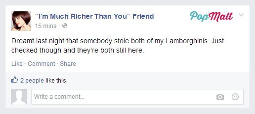 Annoying Facebook Friends: I'm Much Richer Than You Friend